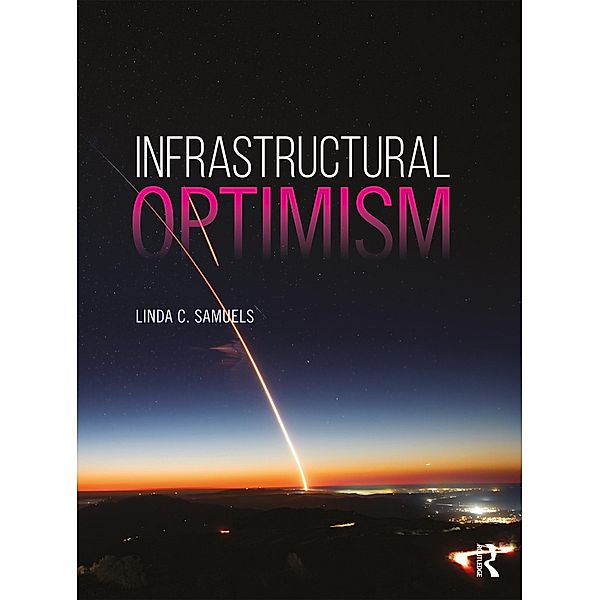 Infrastructural Optimism, Linda C. Samuels
