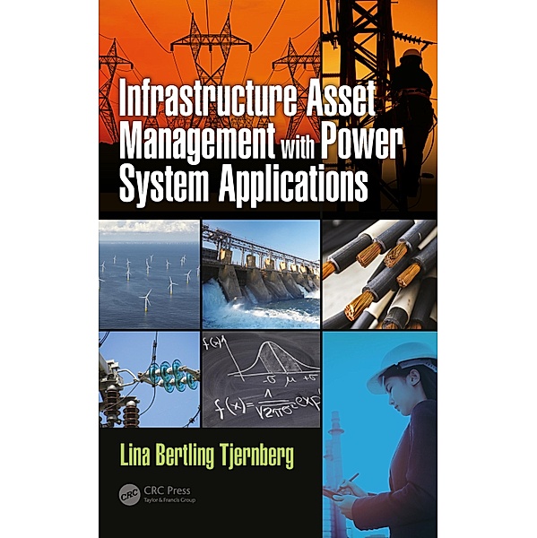 Infrastructure Asset Management with Power System Applications, Lina Bertling Tjernberg