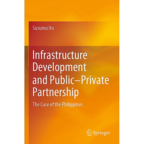 Infrastructure Development and Public-Private Partnership, Susumu Ito