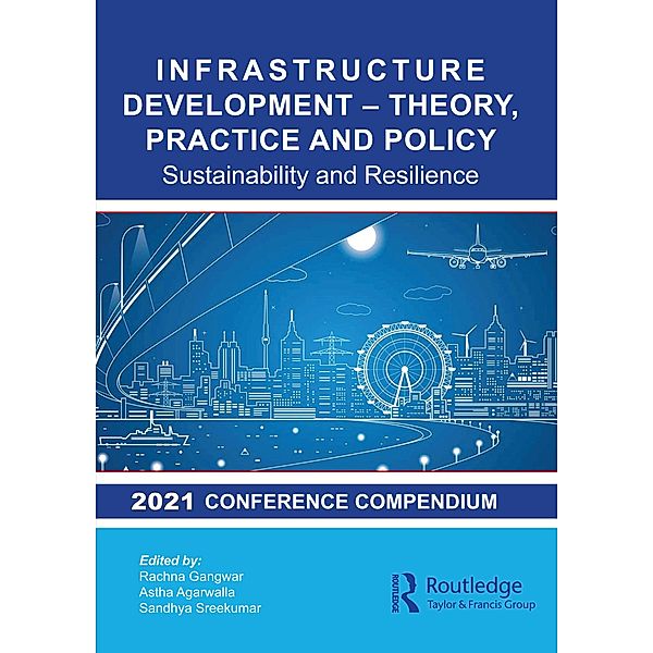 Infrastructure Development - Theory, Practice and Policy