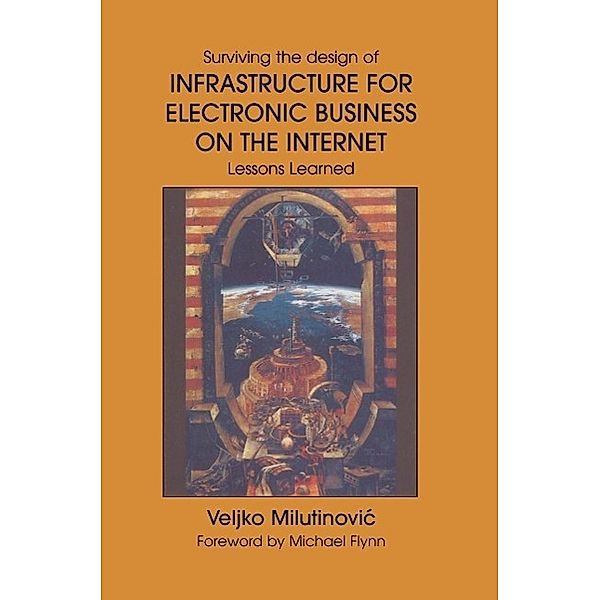 Infrastructure for Electronic Business on the Internet / Multimedia Systems and Applications Bd.19, Veljko Milutinovic