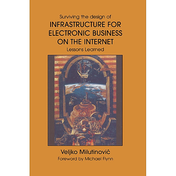 Infrastructure for Electronic Business on the Internet, Veljko Milutinovic