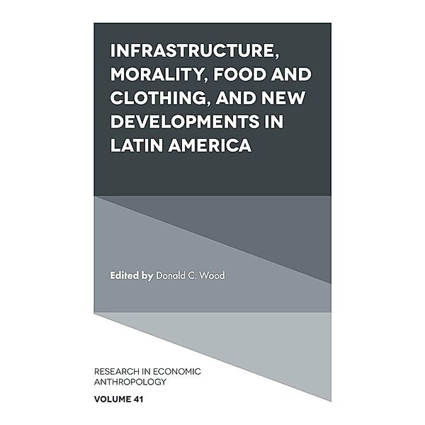 Infrastructure, Morality, Food and Clothing, and New Developments in Latin America