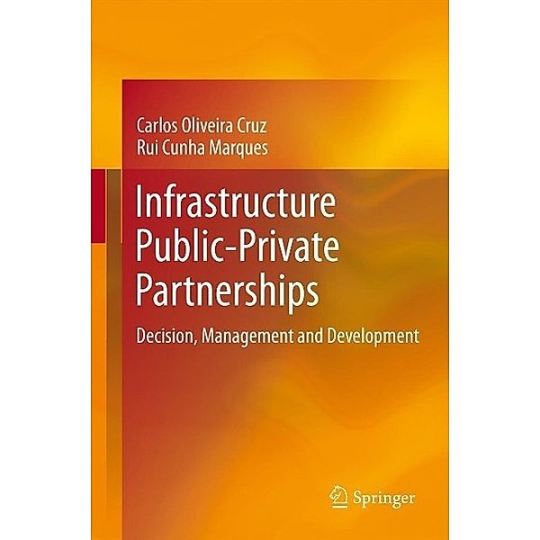 Infrastructure Public-Private Partnerships, Carlos Oliveira Cruz, Rui Cunha Marques