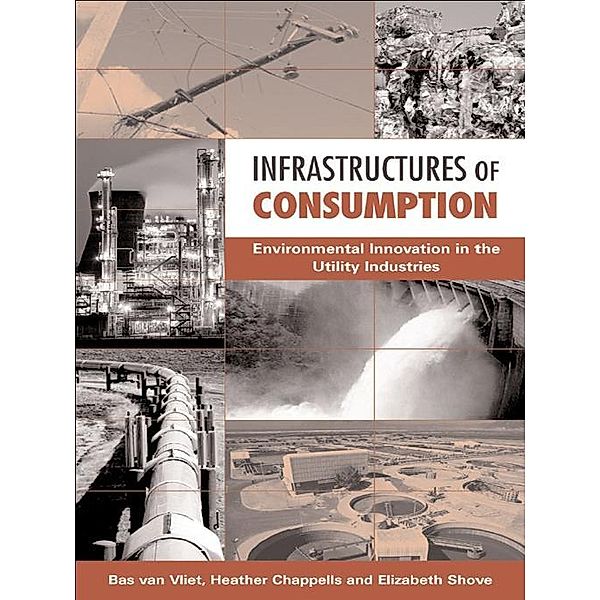 Infrastructures of Consumption, Elizabeth Shove, Heather Chappells, Bas van Vliet