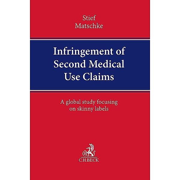 Infringement of Second Medical Use Claims, Marco Stief, Tobias Matschke