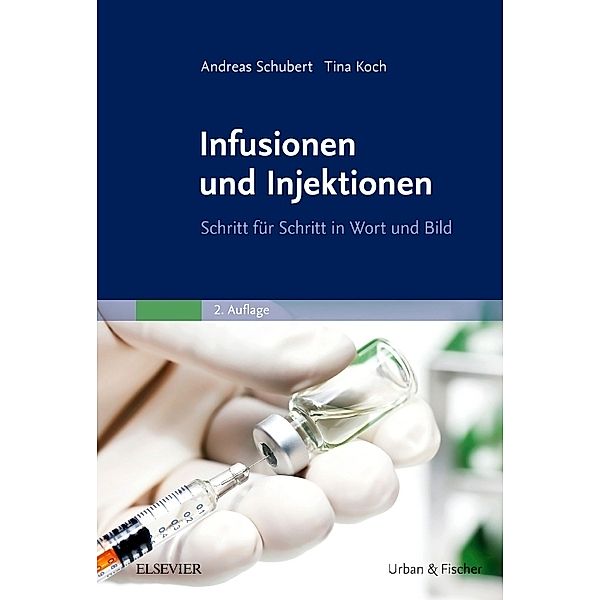Infusionen und Injektionen, Andreas Schubert, Tina Koch