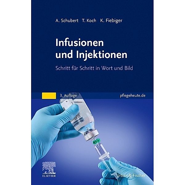 Infusionen und Injektionen, Katja Fiebiger, Andreas Schubert, Tina Koch