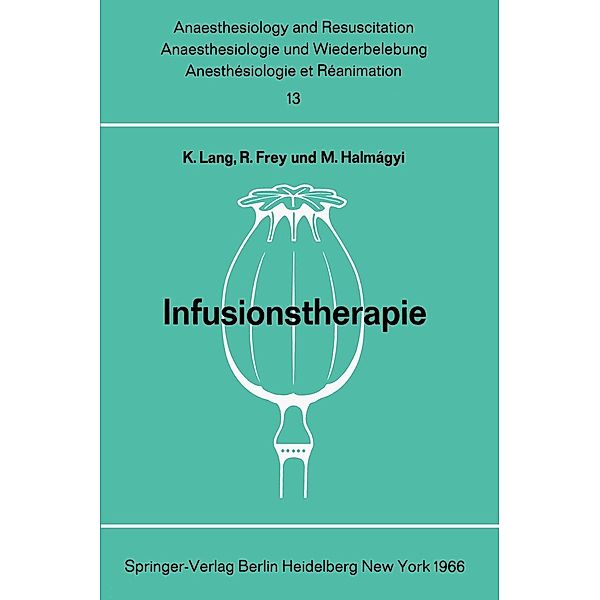 Infusionstherapie / Anaesthesiologie und Intensivmedizin Anaesthesiology and Intensive Care Medicine Bd.13