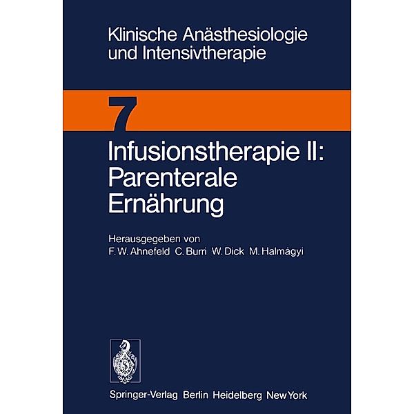 Infusionstherapie II Parenterale Ernährung / Klinische Anästhesiologie und Intensivtherapie Bd.7