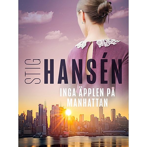 Inga äpplen på Manhattan, Stig Hansén