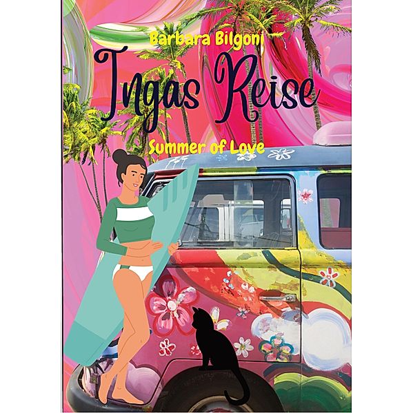 Ingas Reise / Ingas Reise - Nice Girl on Tour Bd.3, Barbara Bilgoni