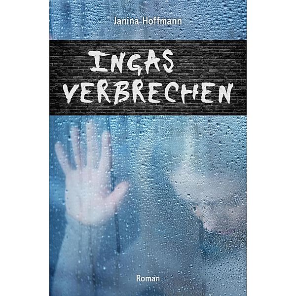 Ingas Verbrechen, Janina Hoffmann