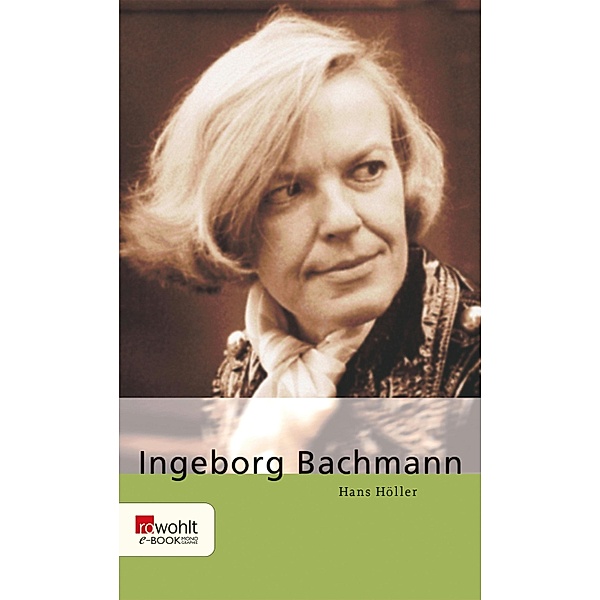 Ingeborg Bachmann / E-Book Monographie (Rowohlt), Hans Höller