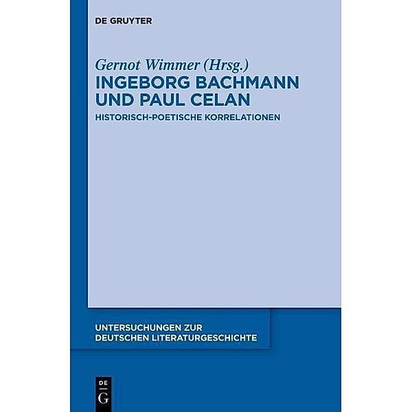 Ingeborg Bachmann und Paul Celan / Untersuchungen zur deutschen Literaturgeschichte Bd.145