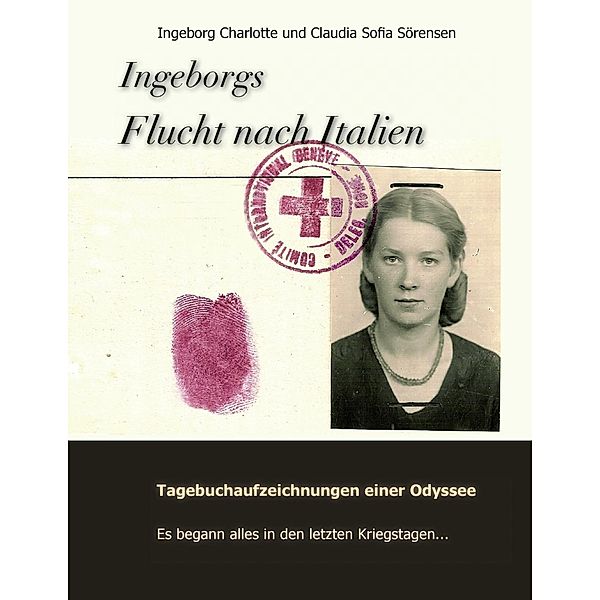 Ingeborgs Flucht nach Italien, Sofia Sörensen, Ingeborg Charlotte Sörensen