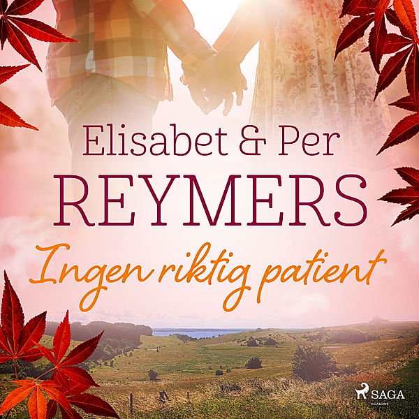 Ingen riktig patient, Elisabet Reymers, Per Reymers