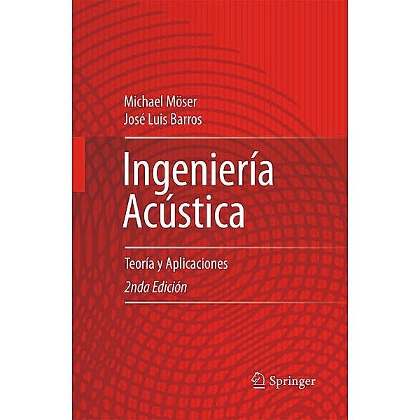 Ingeniería Acústica, Michael Möser, José Luis Barros