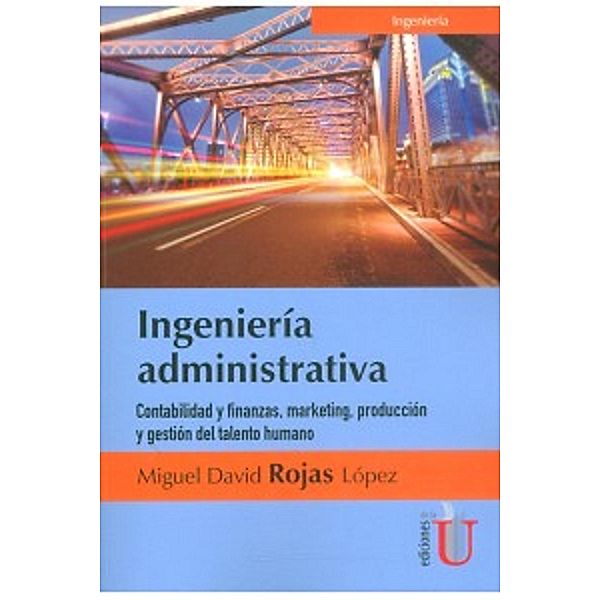 Ingeniería Administrativa, Miguel David Rojas López, Daniela Marulanda Gómez, Liseth Rojas Restrepo