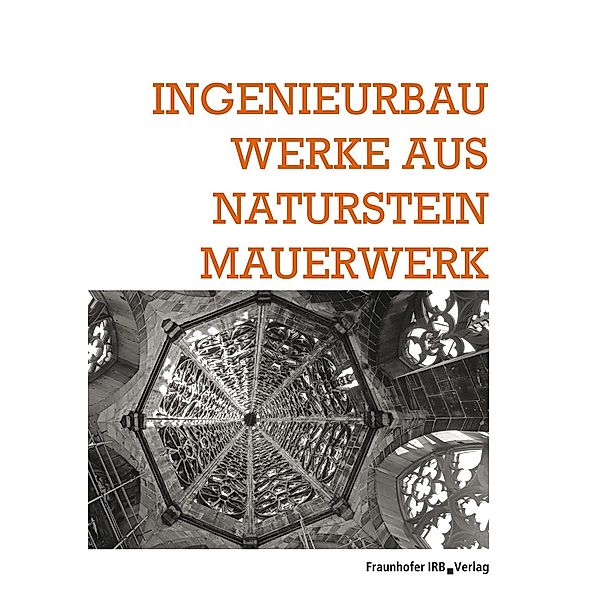 Ingenieurbauwerke aus Natursteinmauerwerk.