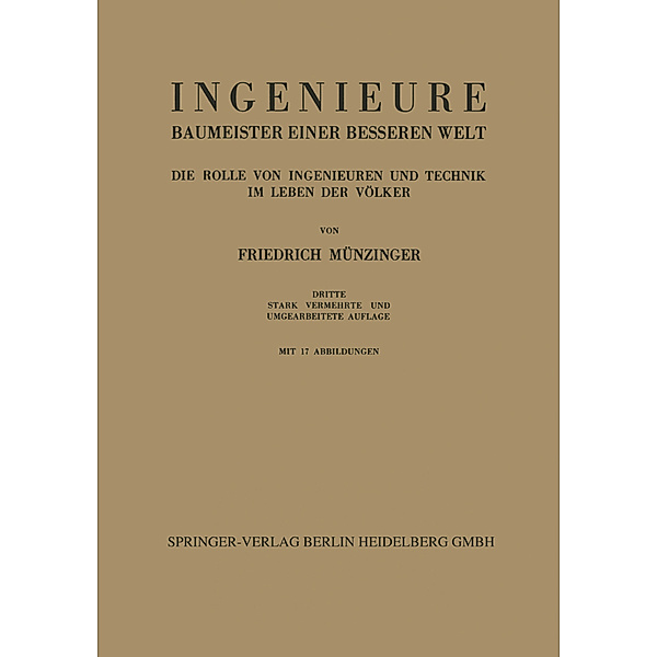 Ingenieure Baumeister Einer Besseren Welt, Friedrich Münzinger