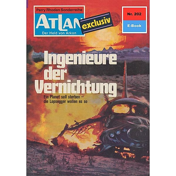 Ingenieure der Vernichtung (Heftroman) / Perry Rhodan - Atlan-Zyklus Der Held von Arkon (Teil 1) Bd.202, H. G. Ewers