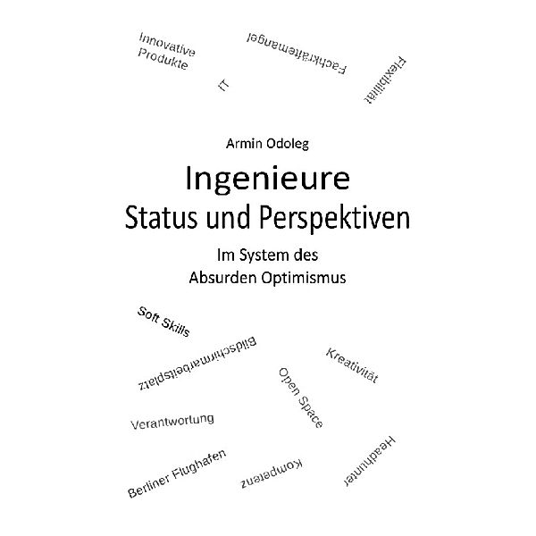 Ingenieure - Status und Perspektiven, Armin Odoleg