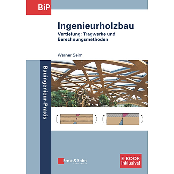 Ingenieurholzbau, m. 1 Buch, m. 1 E-Book, 2 Teile, Werner Seim