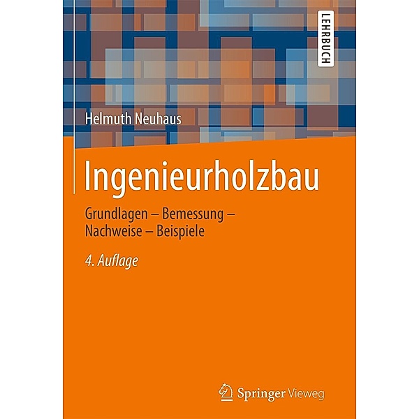 Ingenieurholzbau / Springer Vieweg, Helmuth Neuhaus