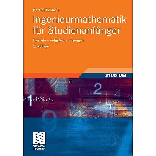 Ingenieurmathematik für Studienanfänger, Gerald Hofmann
