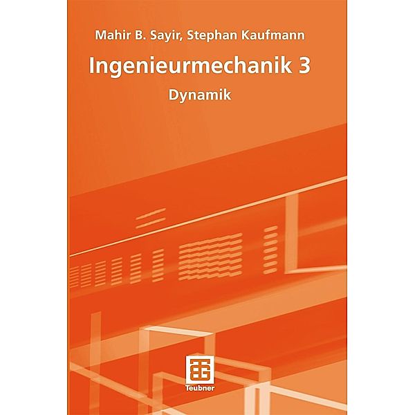 Ingenieurmechanik 3, Mahir Sayir, Stephan Kaufmann