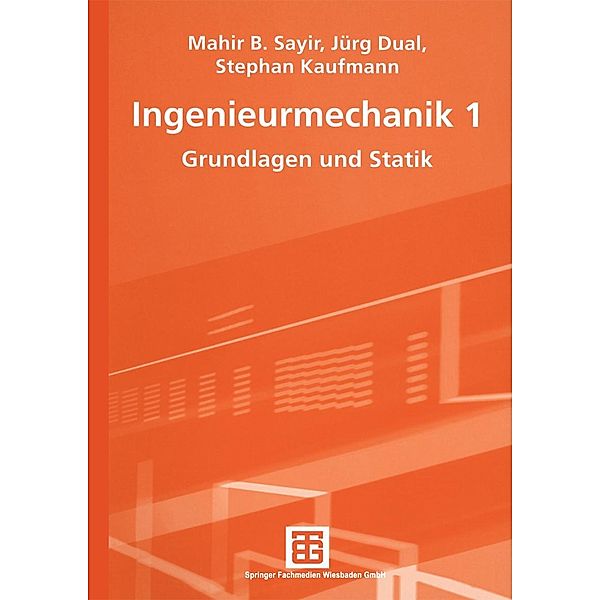 Ingenieurmechanik, Mahir Sayir, Jürg Dual, Stephan Kaufmann