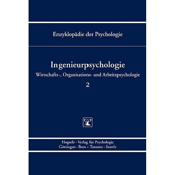 Ingenieurpsychologie 2. Wirtschafts-, Organisations- und Arbeitspsychologie, Niels Birbaumer, Dieter Frey, Udo Konradt, Julius Kuhl, Bernhard Zimolong