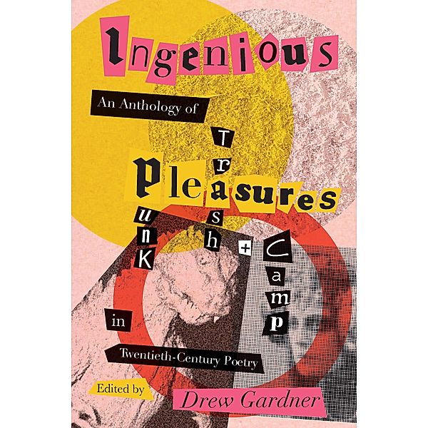Ingenious Pleasures / Recencies Series: Research and Recovery in Twentieth-Century American Poetics