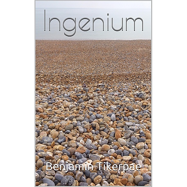 Ingenium, Benjamin Tikerpae