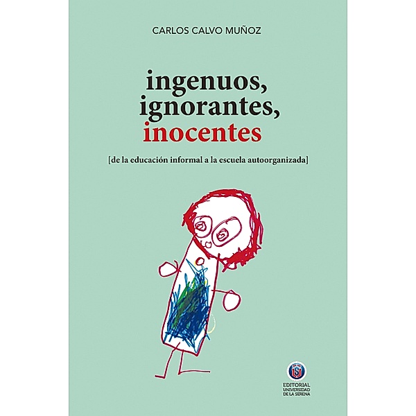 Ingenuos, ignorantes, inocentes, Carlos Calvo