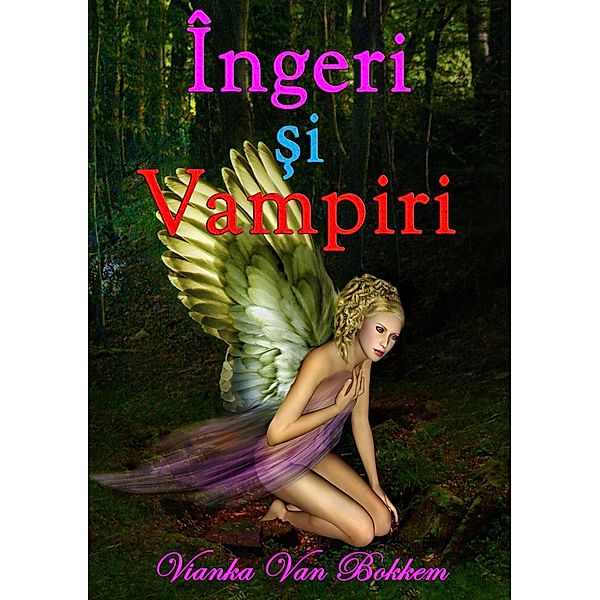Îngeri si Vampiri, Vianka Van Bokkem