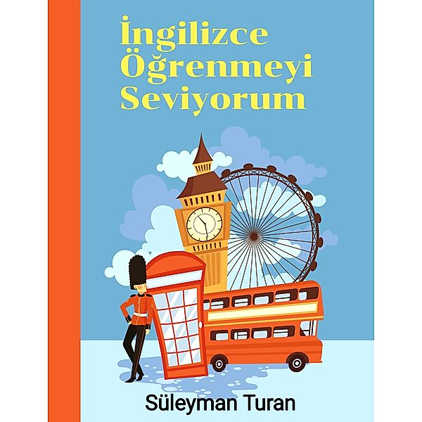 Ingilizce Ögrenmeyi Seviyorum, Suleyman Turan
