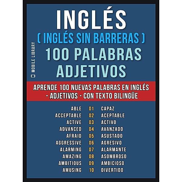 Inglés ( Inglés sin Barreras ) 100 Palabras - Adjetivos / Foreign Language Learning Guides, Mobile Library