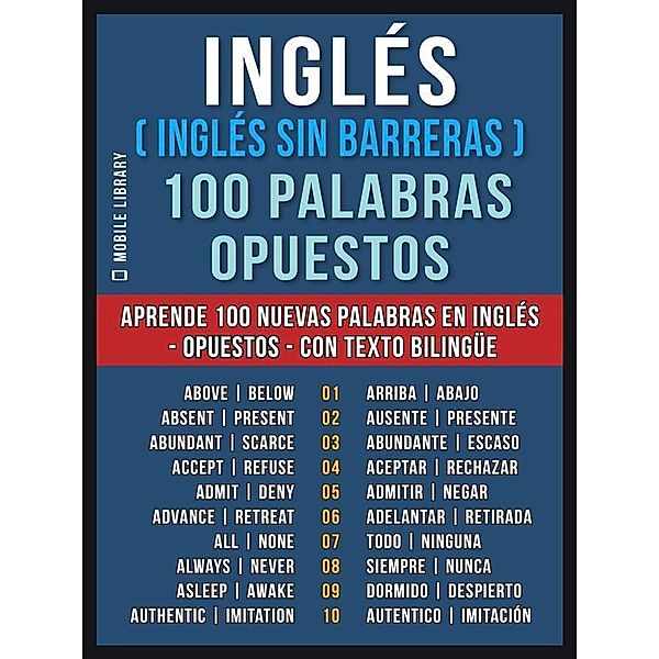 Inglés ( Inglés sin Barreras ) 100 Palabras - Opuestos / Foreign Language Learning Guides, Mobile Library