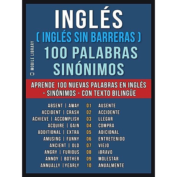 Inglés ( Inglés sin Barreras ) 100 Palabras - Sinónimos / Foreign Language Learning Guides, Mobile Library