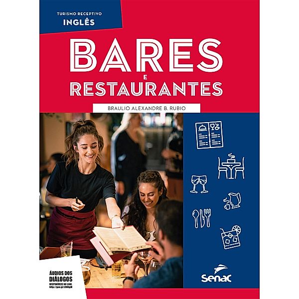Inglês para bares e restaurantes / Turismo receptivo, Braulio Alexandre B. Rubio