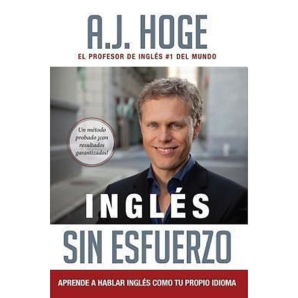 Inglés Sin Esfuerzo, A. J. Hoge