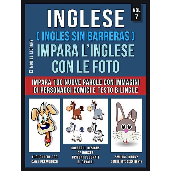 Inglese ( Ingles Sin Barreras ) Impara L'Inglese Con Le Foto (Vol 7) / Foreign Language Learning Guides, Mobile Library