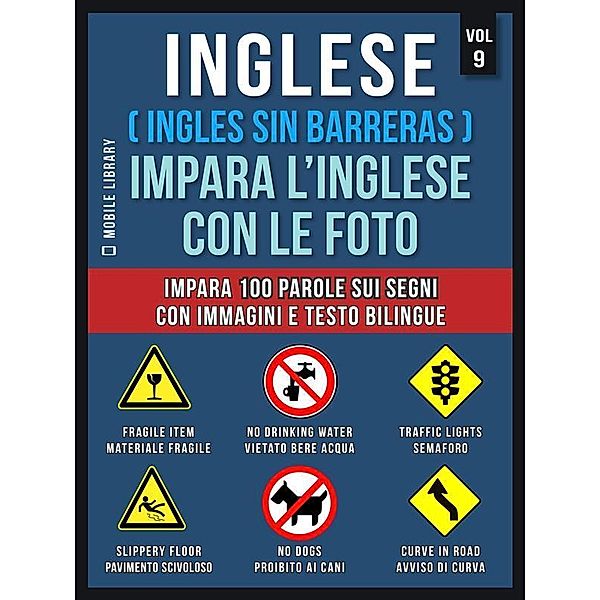 Inglese ( Ingles Sin Barreras ) Impara L'Inglese Con Le Foto (Vol 9) / Foreign Language Learning Guides, Mobile Library