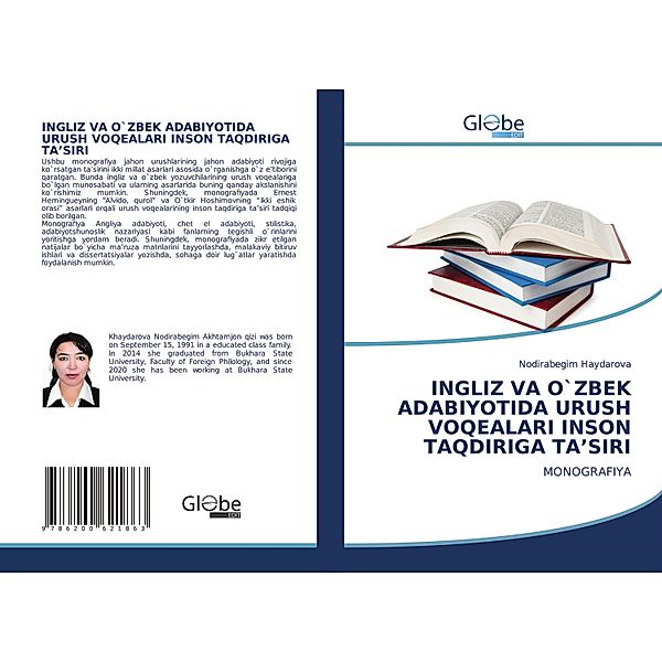 INGLIZ VA O`ZBEK ADABIYOTIDA URUSH VOQEALARI INSON TAQDIRIGA TA'SIRI, Nodirabegim Haydarova