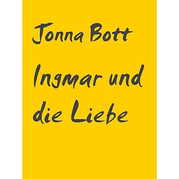 Ingmar und die Liebe, Jonna Bott