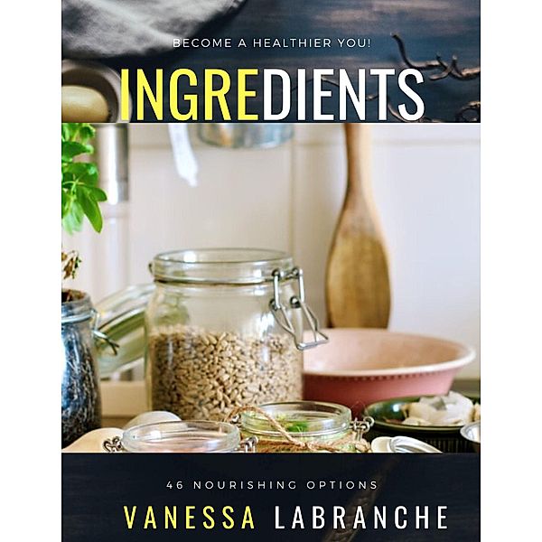 Ingredients, Vanessa LaBranche