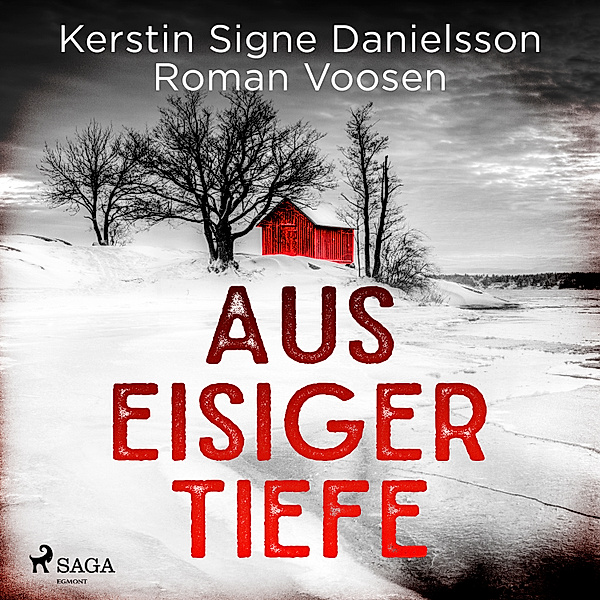 Ingrid Nyström & Stina Forss - 3 - Aus eisiger Tiefe, Roman Voosen, Kerstin Signe Danielsson
