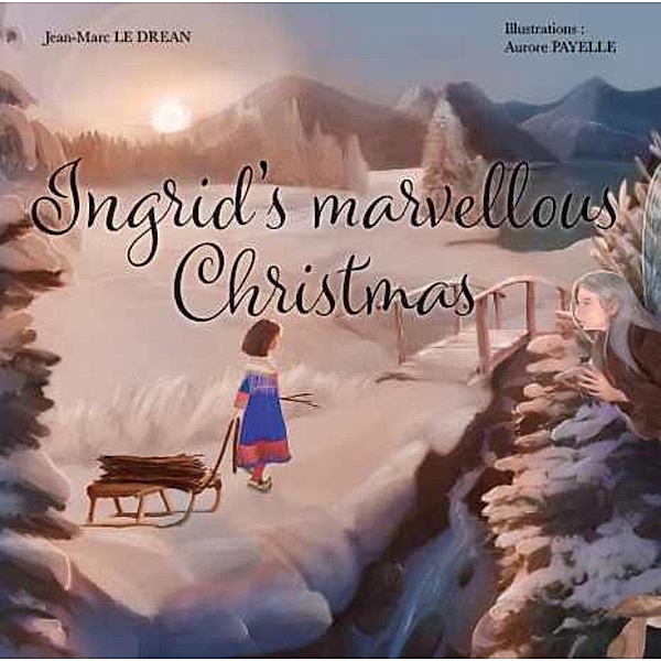 Ingrid's marvellous christmas, Jean-Marc Le Drean